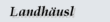 Landh�usl